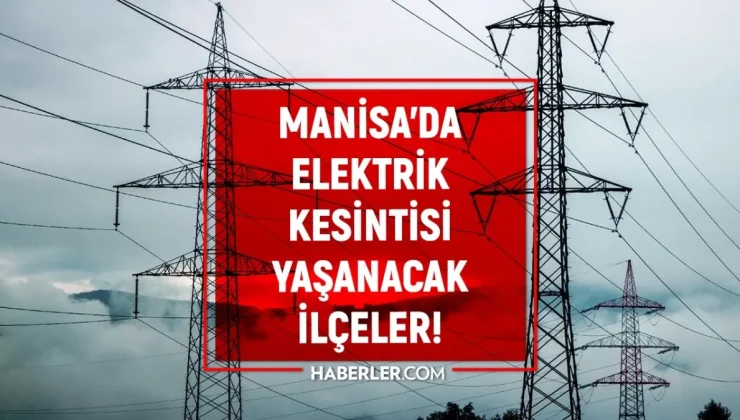 Manisa elektrik kesintisi! 1 Aralık Yunusemre, Akhisar, Turgutlu elektrik kesintisi ne zaman bitecek?